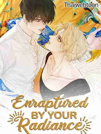 Enraptured By Your Radiance - แสงสุดท้าย นายที่รัก
